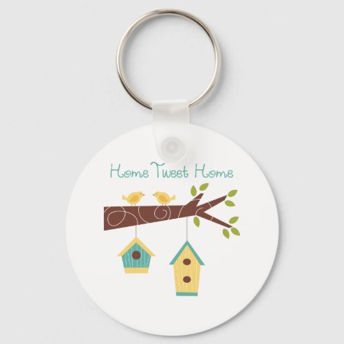 Home Tweet Home Keychain