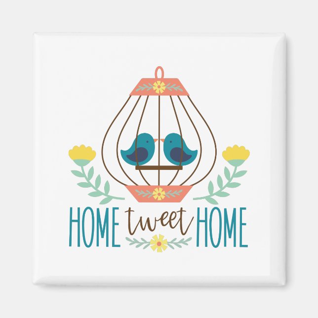 Home Tweet Home Magnet (Front)