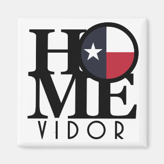 HOME Vidor Texas Magnet