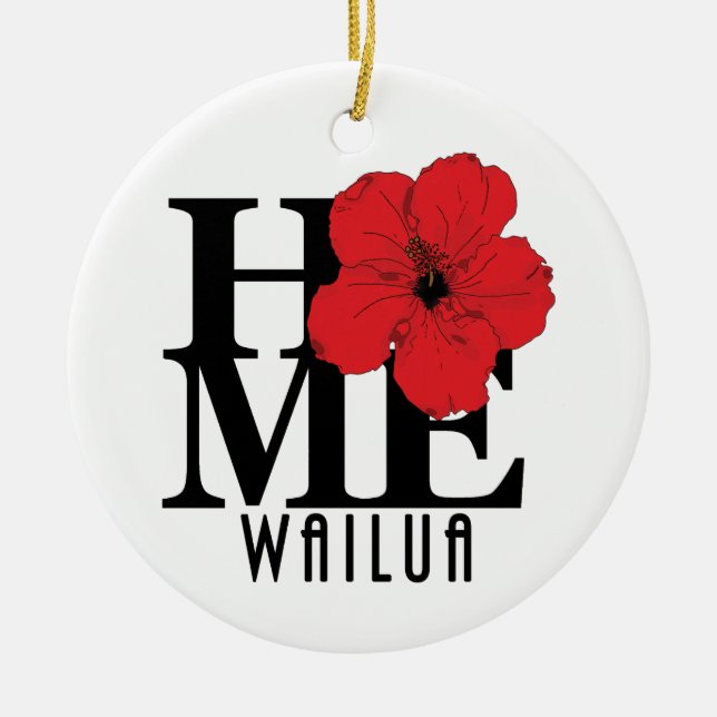 HOME Wailua Hawaii red Hibiscus Ceramic Ornament (Front)