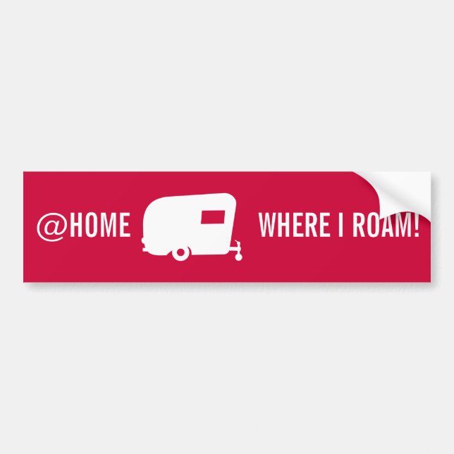 @ Home Where I Roam - RV Travel Trailer Humor Bumper Sticker (Front)