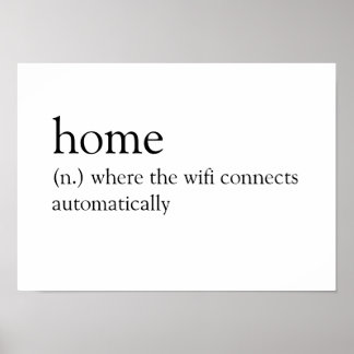 Home: Where the wifi connects automatically Poster