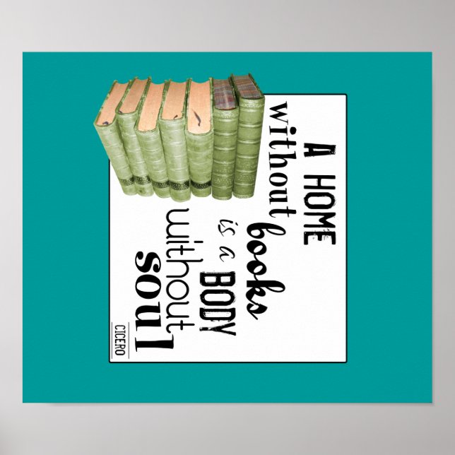 Home without Books = Body without soul Poster (Front)
