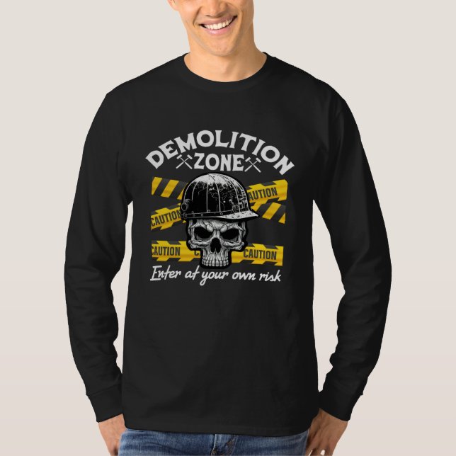 Home Wrecker Demolition Crew And House Demolition  T-Shirt (Front)