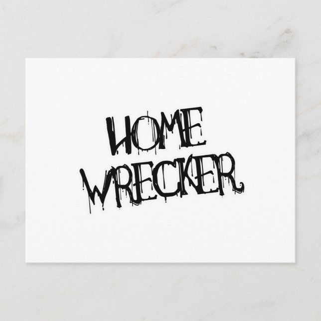 HOME WRECKER POSTCARD (Front)
