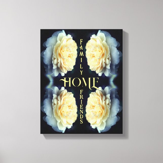 Home Yellow Rose Abstract Inspirational Words Canvas Print (Front)