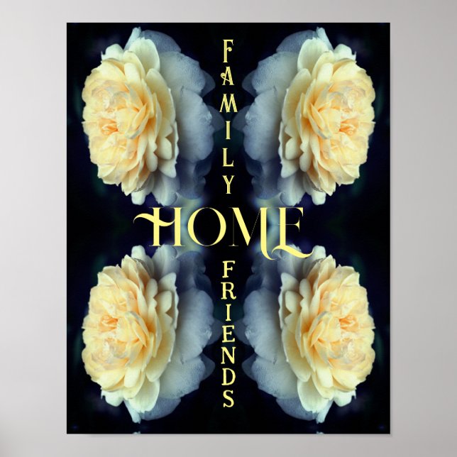Home Yellow Rose Abstract Inspirational Words Poster (Front)