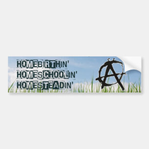 Homebirthin' Homeschoolin' Homesteadin' Bumper Sticker