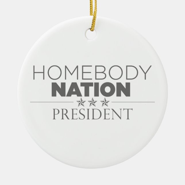 Homebody Nation President Ceramic Ornament (Front)