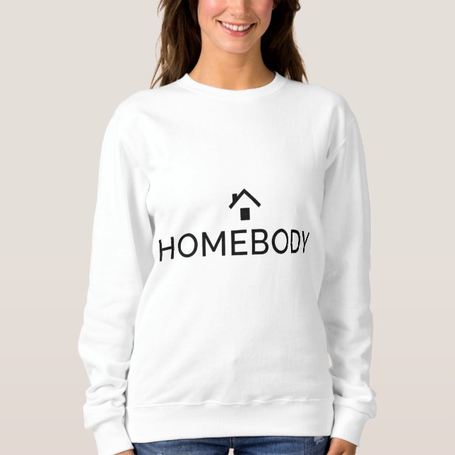 Homebody sweatshirt | Introvert Comfort Sweatshirt (Front)