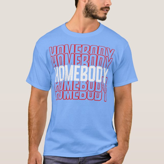Homebody T-Shirt (Front)