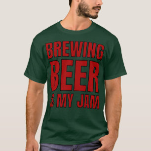 Homebrew Brewing Beer Is My Jam Fun Brewmaster Gif T-Shirt