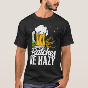 Homebrew IPA Craft Brewery Hazy Beer  Drinking T-Shirt