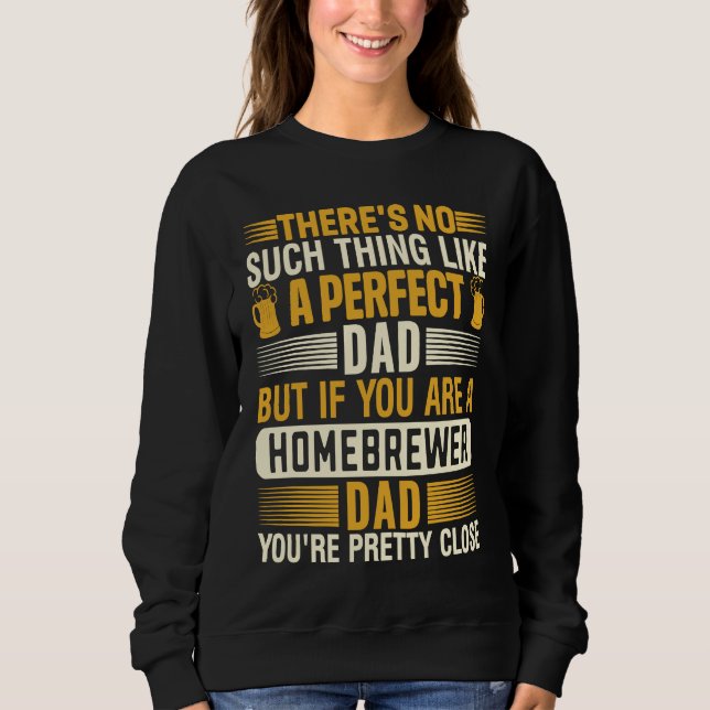 Homebrewer Dad Homebrewing Beer Brewing Fathers Da Sweatshirt (Front)