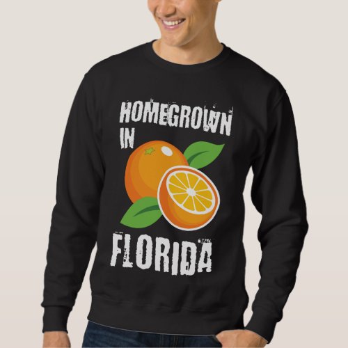 Homegrown in Florida Orange Fruit Sweatshirt