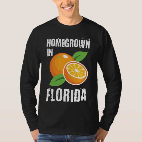 Homegrown in Florida Orange Fruit T_Shirt