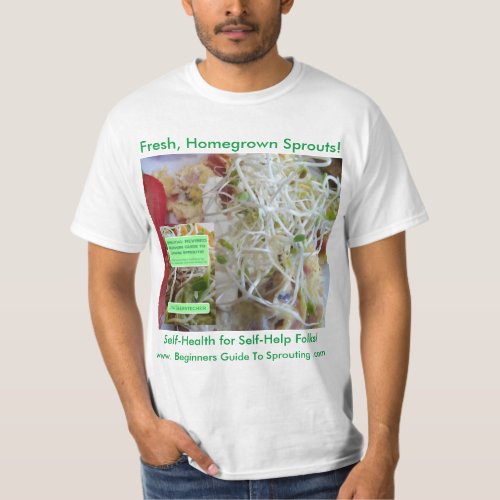 Homegrown Sprouts Self_Health for Self_Help Folks T_Shirt