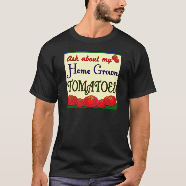 Homegrown Tomato Garden Slogan T-Shirt (Front)