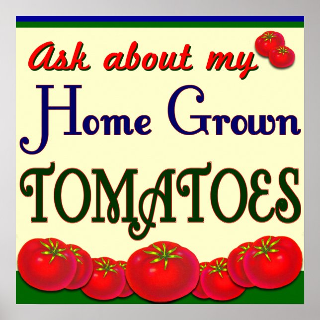 Homegrown Tomato Gardener Saying Poster (Front)