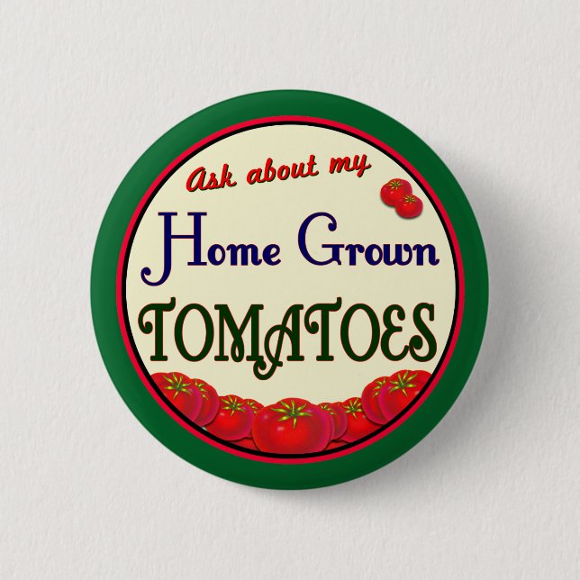 Homegrown Tomato Retro Gardener Slogan Pinback Button (Front)