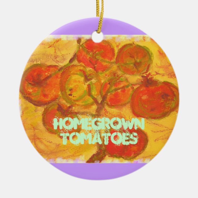 homegrown tomatoes ceramic ornament (Front)