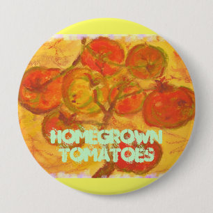 homegrown tomatoes pinback button