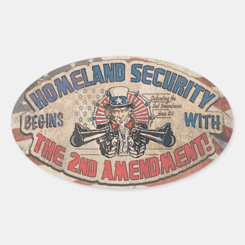 Homeland Security Begins with the Second Amendment Oval Sticker