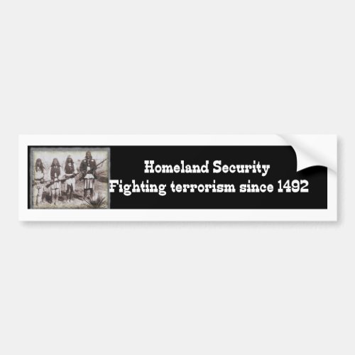 Homeland Security Fighting Terrorism Since 1492 Bumper Sticker
