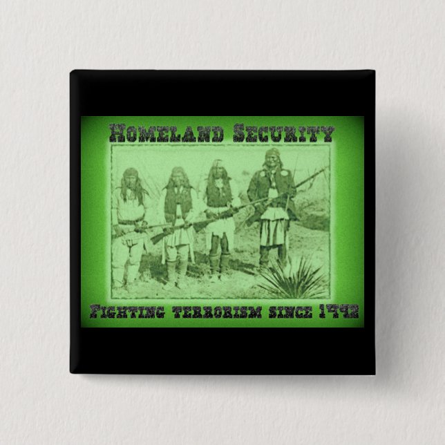 Homeland Security Fighting Terrorism Since 1492 Pinback Button (Front)
