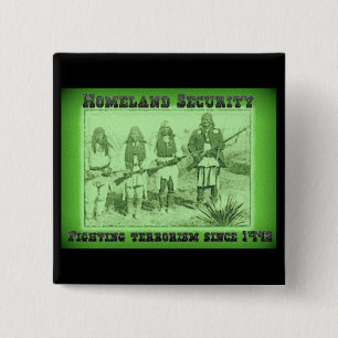 Homeland Security Fighting Terrorism Since 1492 Pinback Button