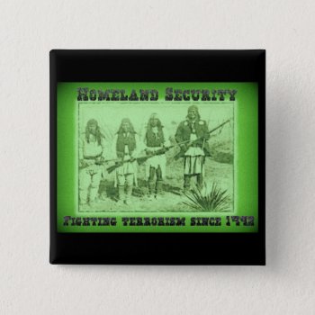 Homeland Security Fighting Terrorism Since 1492 Pinback Button by aandjdesigns at Zazzle