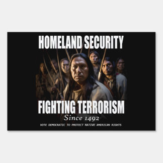Homeland Security – Fighting Terrorism Since 1492 Sign
