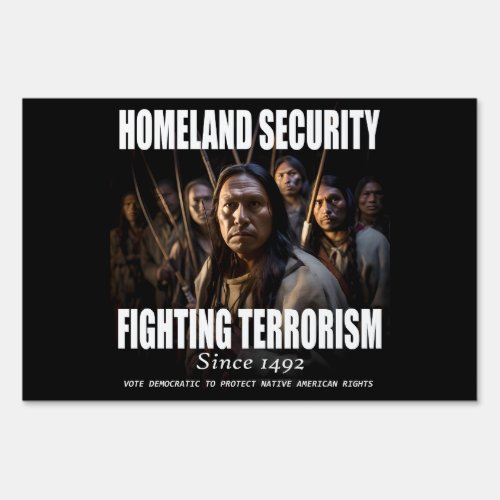 Homeland Security â Fighting Terrorism Since 1492 Sign