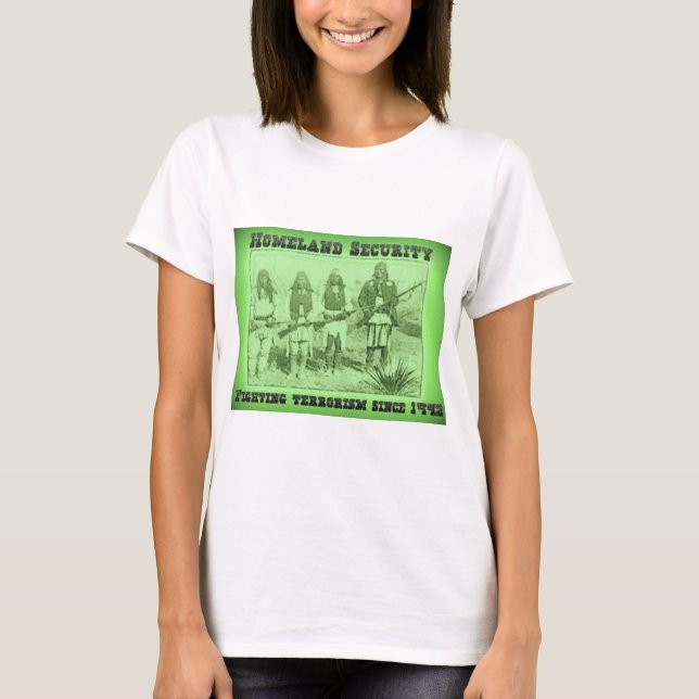 Homeland Security Fighting Terrorism Since 1492 T-Shirt (Front)