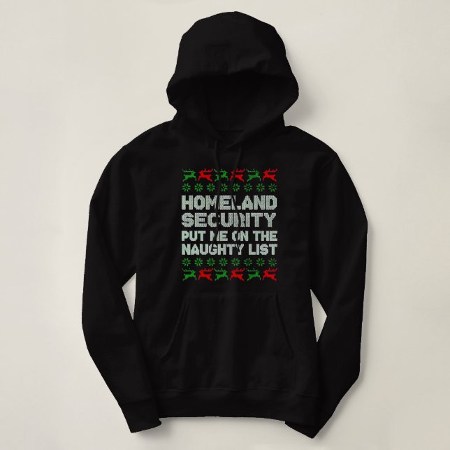Homeland Security Naughty List Christmas  Hoodie (Design Front)