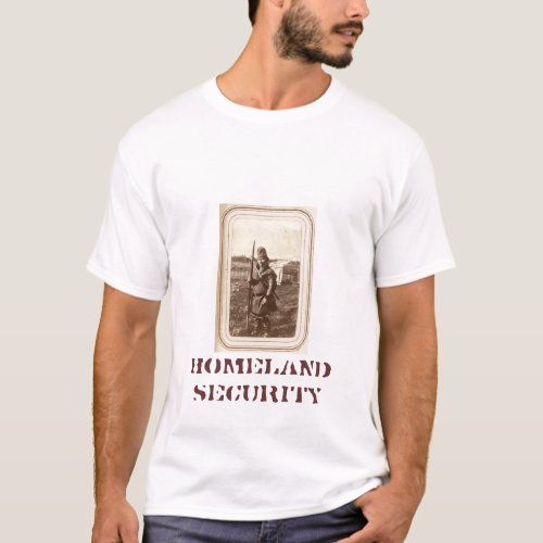 Homeland Security since 1050 on back T_Shirt