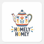 Homely homey cozy teapot design   square sticker