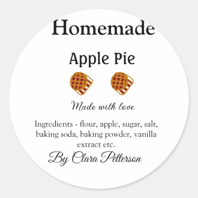 Homemade apple pie made with love add ingredients  classic round sticker (Front)