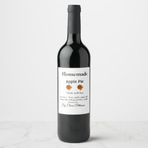 Homemade apple pie made with love add ingredients wine label