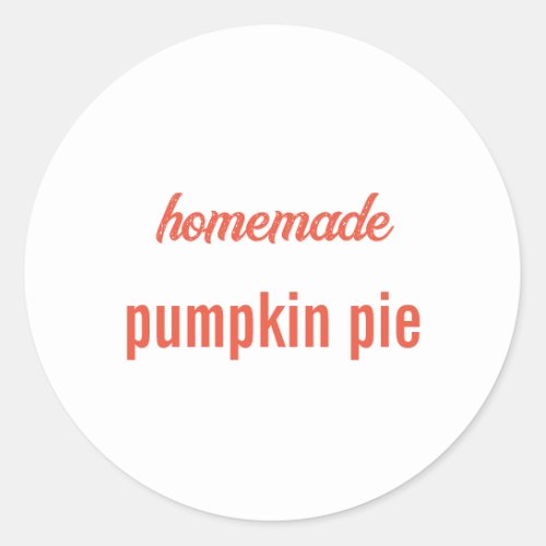 Homemade Food Gift Party Favor Pumpkin Pie Custom Classic Round Sticker