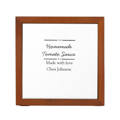 Homemade tomato sauce made with love add name text desk organizer