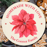 Homemade With Love Christmas Floral Classic Round Sticker<br><div class="desc">Christmas holiday personalized round stickers featuring an elegant red poinsettia with your name and greeting in chic lettering on ivory stripes. All text,  fonts,  font colors can be modified,  just click the "customize further" link.</div>