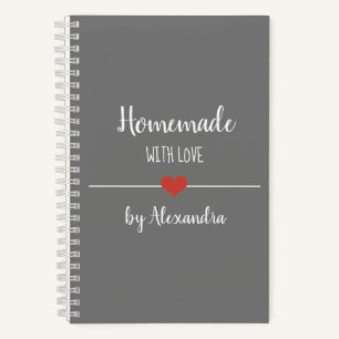 Homemade with love gray recipe Notebook