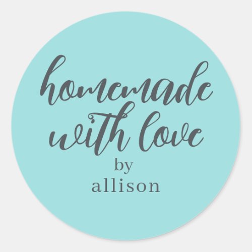Homemade with Love Personalized Turquoise Gift Classic Round Sticker