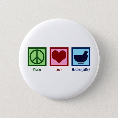 Homeopath Peace Love Homeopathy Button