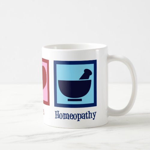 Homeopath Peace Love Homeopathy Coffee Mug