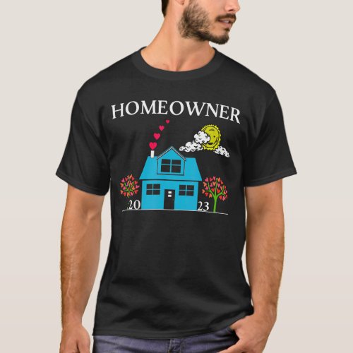 Homeowner 2023 New Neighbor Realtor Housewarming T_Shirt