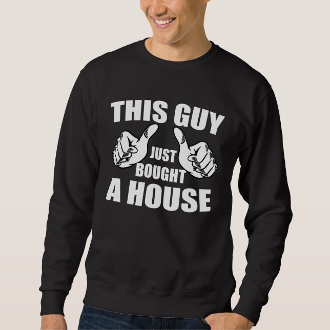 Homeowner Costume Housewarming Party Sweatshirt (Front)