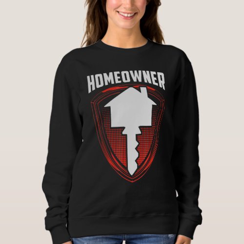 Homeowner Home House Landlord Sweatshirt