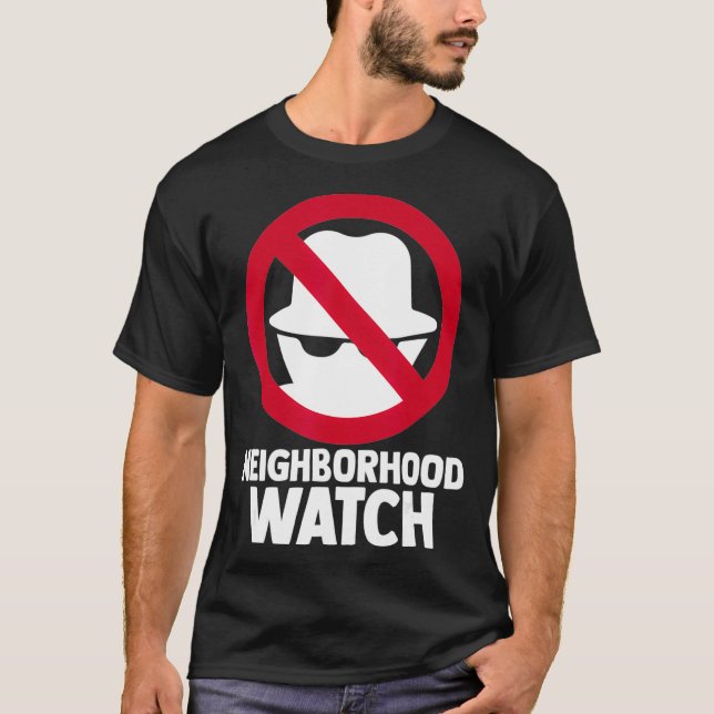 Homeowner Neighborhood Watch Humor Security Patrol T-Shirt (Front)